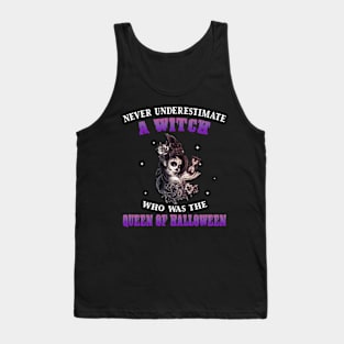 Never Underestimate A Witch The Queen Of Halloween Shirt Tank Top